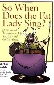 Book cover for "So When Does the Fat Lady Sing?" by Michael Walsh