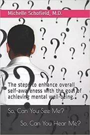 Book cover for "So, Can You See Me? So, Can You Hear Me?" by Michelle Schofield M.D.