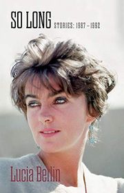 Book cover for "So Long" by Lucia Berlin