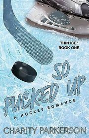 Book cover for "So Pucked Up" by Charity Parkerson