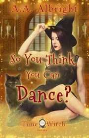 Book cover for "So You Think You Can Dance?" by AA Albright