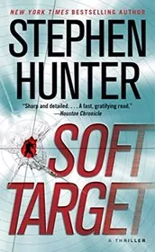 Book cover for "Soft Target" by Stephen Hunter