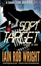 Book cover for "Soft Target" by Iain Rob Wright