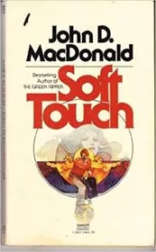 Book cover for "Soft Touch" by John D MacDonald