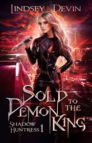 Book cover for "Sold To The Demon King" by Lindsey Devin
