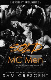 Book cover for "Sold to the MC Men" by Sam Crescent