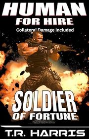 Book cover for "Soldier of Fortune" by TR Harris
