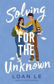 Book cover for "Solving for the Unknown" by Loan Le