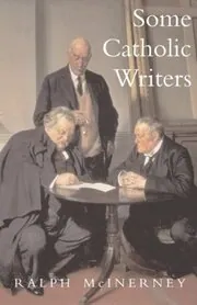 Book cover for "Some Catholic Writers" by Ralph McInerny