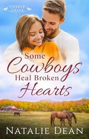 Book cover for "Some Cowboys Heal Broken Hearts"
