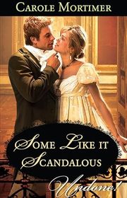 Book cover for "Some Like It Scandalous" by Carole Mortimer