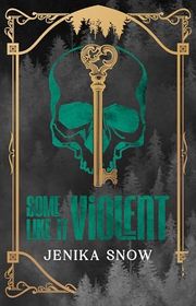 Book cover for "Some Like it Violent" by Jenika Snow