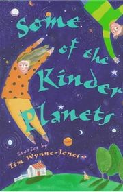 Book cover for "Some of the Kinder Planets" by Tim Wynne Jones