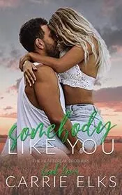 Book cover for "Somebody Like You" by Carrie Elks
