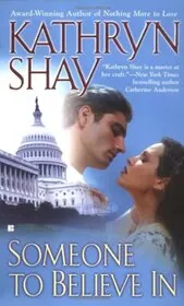 Book cover for "Someone to Believe In" by Kathryn Shay
