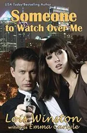 Book cover for "Someone to Watch Over Me" by Lois Winston