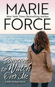 Book cover for "Someone to Watch Over Me" by Marie Force