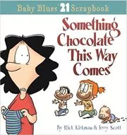 Something Chocolate This Way Comes