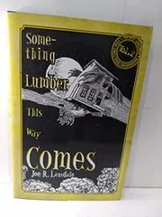 Something Lumber This Way Comes, Or, the House from Space