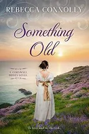 Book cover for "Something Old" by Rebecca Connolly