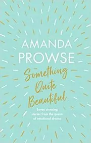 Something Quite Beautiful