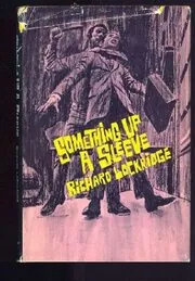 Book cover for "Something Up a Sleeve" by Richard and Frances Lockridge