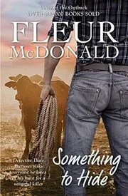 Book cover for "Something to Hide" by Fleur McDonald