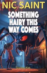 Book cover for "Something Hairy This Way Comes" by Nic Saint