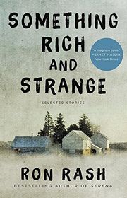 Book cover for "Something Rich and Strange" by Ron Rash