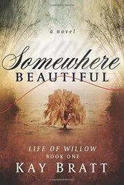 Book cover for "Somewhere Beautiful" by Kay Bratt