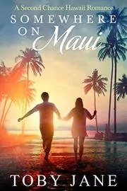 Book cover for "Somewhere on Maui" by Toby Neal