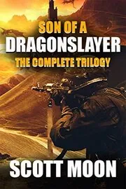 Book cover for "Son of a Dragonslayer" by Scott Moon