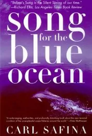 Book cover for "Song for the Blue Ocean" by Carl Safina