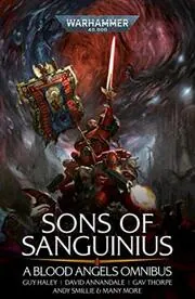 Sons of Sanguinius: A Blood Angels Omnibus