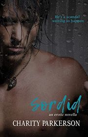 Book cover for "Sordid" by Charity Parkerson