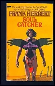 Book cover for "Soul Catcher" by Frank Herbert