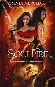 Book cover for "SoulFire" by Sylvia Mercedes