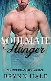 Book cover for "Soulmate Hunger" by Brynn Hale