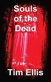 Book cover for "Souls of the Dead" by Tim Ellis