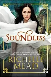 Book cover for "Soundless" by Richelle Mead