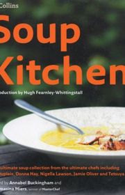 Book cover for "Soup Kitchen: The Ultimate Soup Collection" by Thomasina Miers, Annabel Buckingham & Jamie Oliver