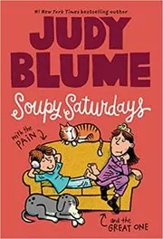 Book cover for "Soupy Saturdays with the Pain and the Great One" by Judy Blume