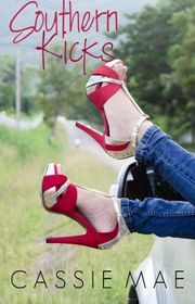 Book cover for "Southern Kicks" by Cassie Mae