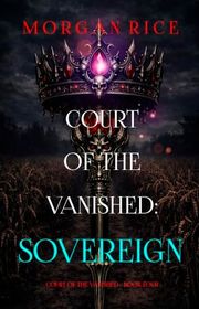 Book cover for "Sovereign" by Morgan Rice