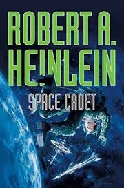 Book cover for "Space Cadet" by Robert A Heinlein