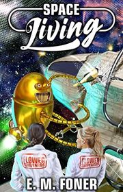 Book cover for "Space Living" by EM Foner