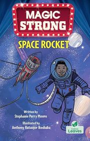 Book cover for "Space Rocket" by Stephanie Perry Moore