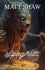 Book cover for "Spaghetti" by Matt Shaw