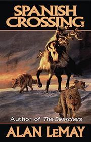 Book cover for "Spanish Crossing" by Alan LeMay