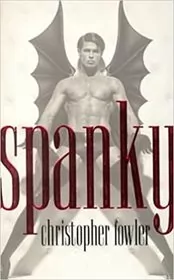Book cover for "Spanky" by Christopher Fowler